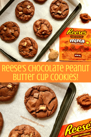 Reese’s Chocolate Peanut Butter Cup Cookies – Maverick Baking