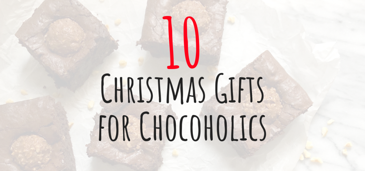 10 Christmas Gifts for Chocoholics 2019
