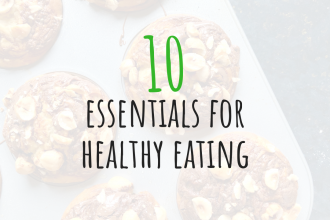 10 essentials for healthy eating