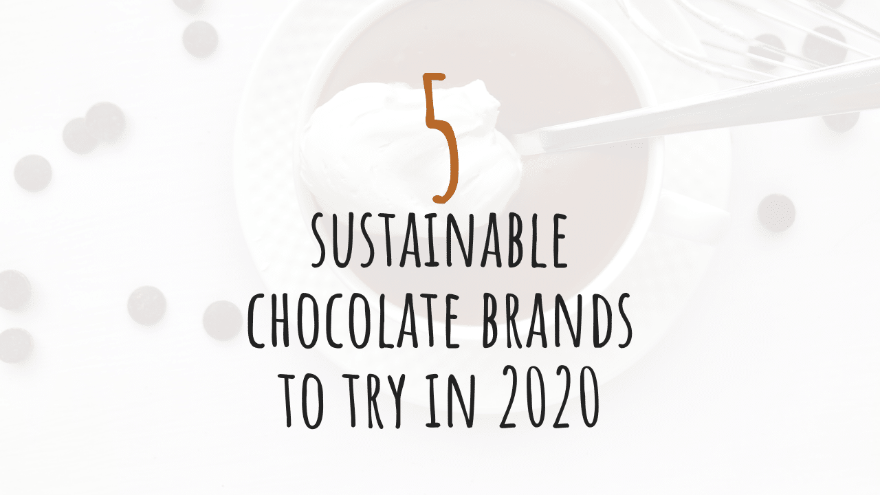 sustainable chocolate brands