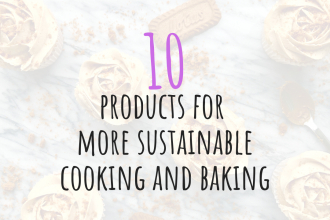 10 products for more sustainable cooking and baking